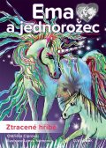 Ciprová Oldřiška: Ema a jednorožec - Ztracené hříbě