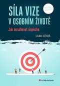 Kožinová Dagmar: Síla vize v osobním životě