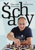Cvek Robert: Šachy - Sám sobě trenérem