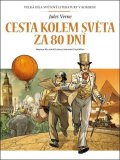 Verne Jules: Cesta kolem světa za 80 dní - Velká díla světové literatury v komiksu
