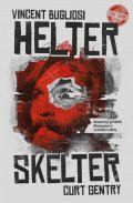 Bugliosi Vincent: Helter Skelter: Skutečný příběh Mansonovy vraždící sekty