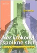 Palán Aleš: Než krokodýl spolkne stín