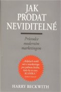 Beckwith Harry: Jak prodat neviditelné