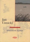 Cimický Jan: Rákosová flétna