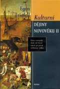 Friedell Egon: Kulturní dějiny novověku II. - Krize evropské duše od černé smrti po první 
