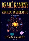 Newerla Barbara: Drahé kameny a znamení zvěrokruhu - Hvězdy a kameny
