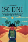 Mazánek Ilja: 191 dní v hotelu Rebeuss