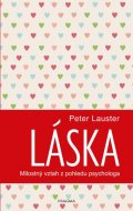 Lauster Peter: Láska. Milostný vztah z pohledu psychologa