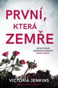 Jenkins Victoria: První, která zemře