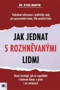 Martin Ryan: Jak jednat s rozhněvanými lidmi