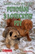 Holeš Ladislav: Putování s loveckými psy