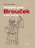 Němec Václav: Hradní pan Brouček a jiná monstra