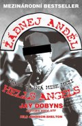 Dobyns Jay: Žádnej anděl - Moje tajná mise mezi Hells Angels