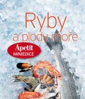 neuveden: Ryby a plody moře (Edice Apetit)