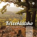 Kuška Martin: Křivoklátsko cesta do duše krajiny - Netradiční průvodce po zapomenutých př