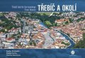 Srněnská Radka: Třebíč a okolí z nebe