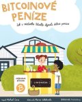 Caras Michael: Bitcoinové peníze - Jak v městečku Bitville objevili dobré peníze