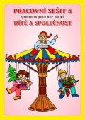Fukanová Jaroslava: Pracovní sešit MŠ 5 - Dítě a společnost