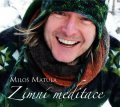 Matula Miloš: Zimní meditace - CD