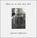 Nohavica Jaromír: Máma mi na krk dala klíč - CD