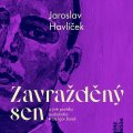 Havlíček Jaroslav: Zavražděný sen a jiné povídky - CDmp3 (Čte Igor Bareš)