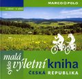 kolektiv autorů: Malá cyklovýletní kniha ČR