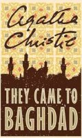 Christie Agatha: They Came to Baghdad