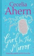 Ahernová Cecelia: The Girl in the Mirror