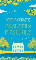 Christie Agatha: Midsummer Mysteries: Secrets and Suspense from the Queen of Crime