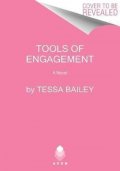 Bailey Tessa: Tools of Engagement : A Novel
