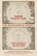 Wootton David: The Invention of Science