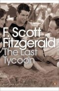 Fitzgerald Francis Scott: The Last Tycoon
