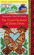 McCall Smith Alexander: Good Husband of Zebra Drive