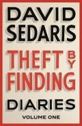 Sedaris David: Theft by Finding : Diaries: Volume One