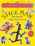 Donaldsonová Julia: Stick Man and Friends Super Sticker Book