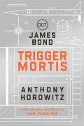 Horowitz Anthony: Trigger Mortis