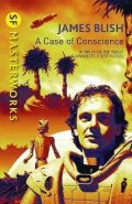 Blish James: A Case Of Conscience