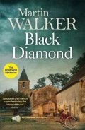 Walker Martin: Black Diamond: The Dordogne Mysteries 3