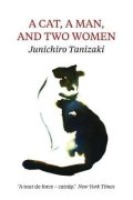Tanizaki Džuničiró: Cat, A Man, And Two Women