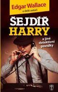 kolektiv autorů: Šejdíř Harry a jiné detektivní povídky