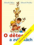 Miler Zdeněk: O dětech a zvířátkách
