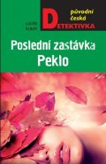 Kubát Luděk: Poslední zastávka Peklo