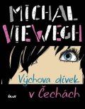 Viewegh Michal: Výchova dívek v Čechách