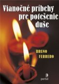 Ferrero Bruno: Vianočné príbehy pre potešenie duše