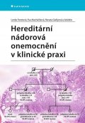 Foretová Lenka: Hereditární nádorová onemocnění v klinické praxi