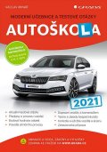 Minář Václav: Autoškola 2021 - Moderní učebnice a testové otázky