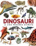 Woodward John: Dinosauři a jiná pravěká zvířata