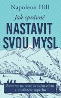 Hill Napoleon: Jak správně nastavit svou mysl