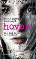 Hals Anderson Laurie: Hovor! Si si istá, že tebe sa to nestane?