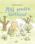 Dubucová Marianne: Máš predsa fantáziu! (slovensky)